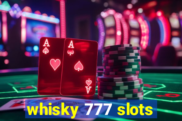 whisky 777 slots